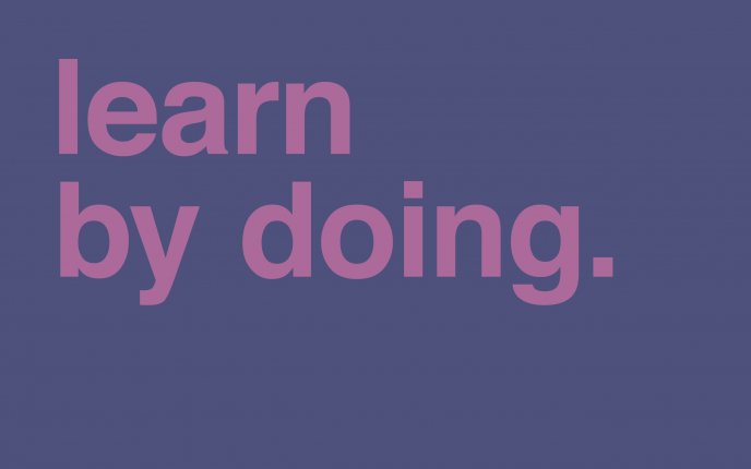 True message - learn by doing
