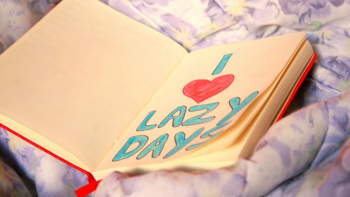 Holiday mood - I love lazy days