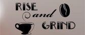 Rise and grind - Good morning coffee