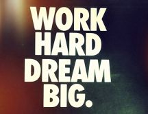 Work hard dream big - HD wallpaper
