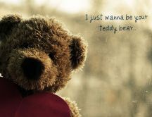 I just wanna be your teddy bear - Happy Mothers Day