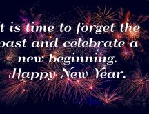 Forget the past Celebrate de new beginning - Happy New Year